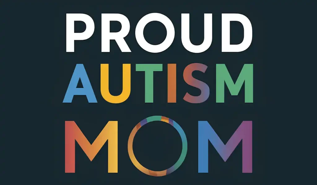 proud autism mom text with a black background